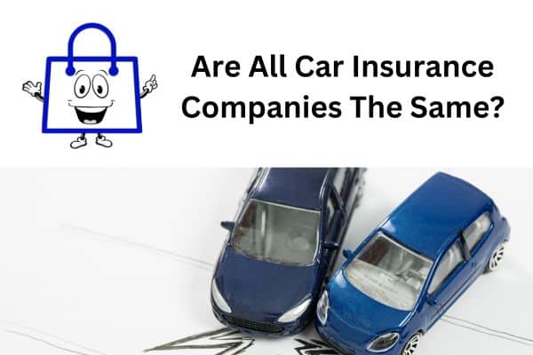 Are All Car Insurance Companies The Same