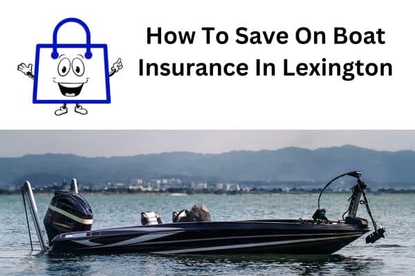 How To Save On Boat Insurance In Lexington South Carolina
