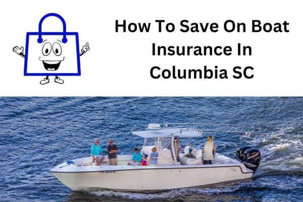 How To Save On Boat Jet Ski Insurance In Columbia South Carolina